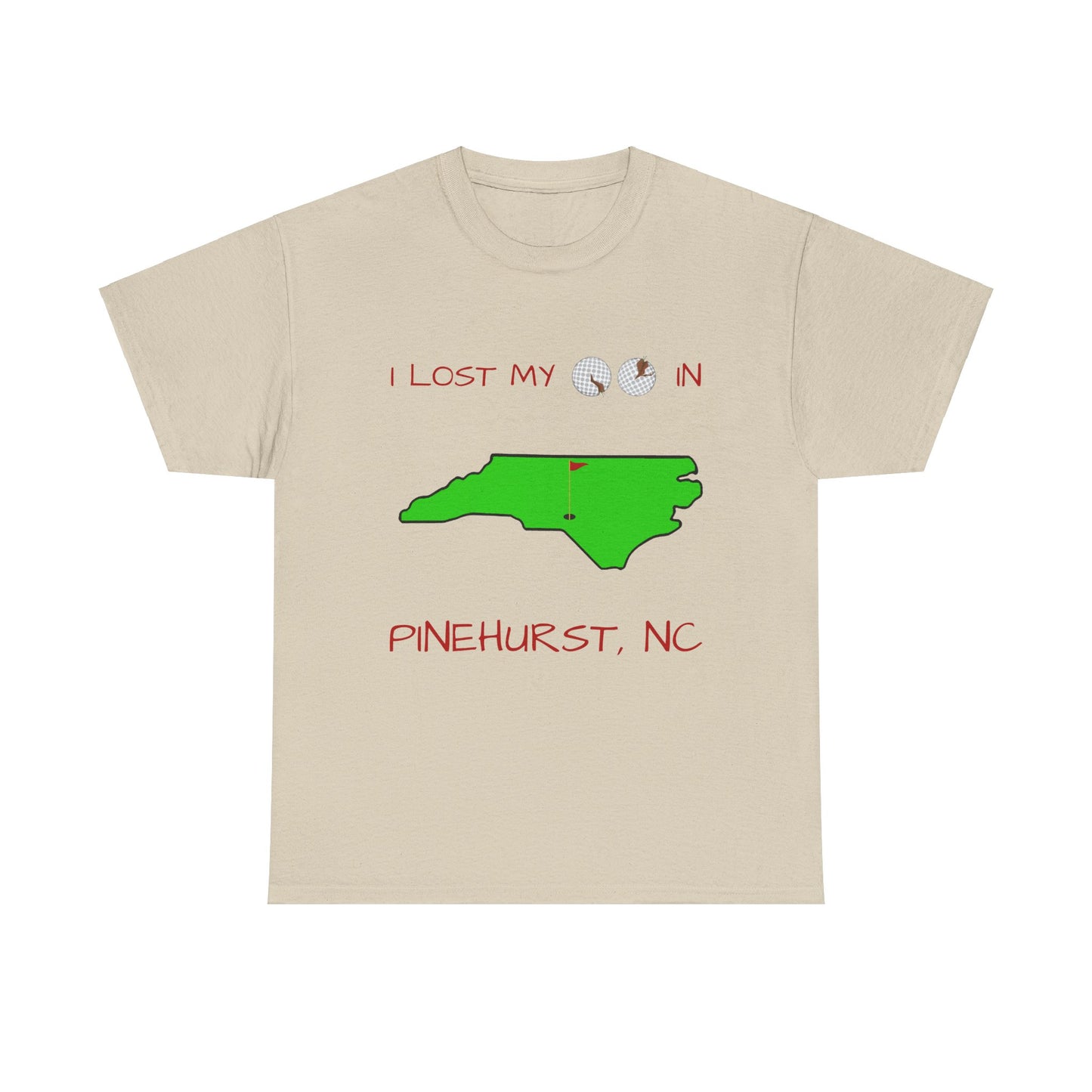 I Lost My Balls In Pinehurst | Revenge Golf™ T-Shirt