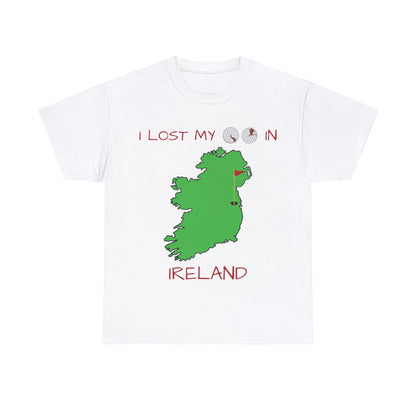 I Lost My Balls In Ireland | Revenge Golf™ T-Shirt