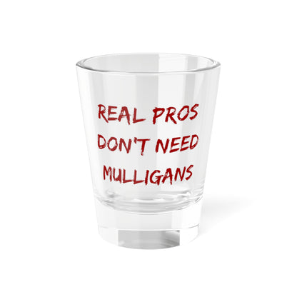 Revenge Golf™ "Real Pros" Shot Glass | 1.5oz