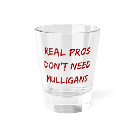 Revenge Golf™ "Real Pros" Shot Glass | 1.5oz