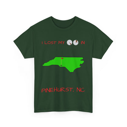 I Lost My Balls In Pinehurst | Revenge Golf™ T-Shirt