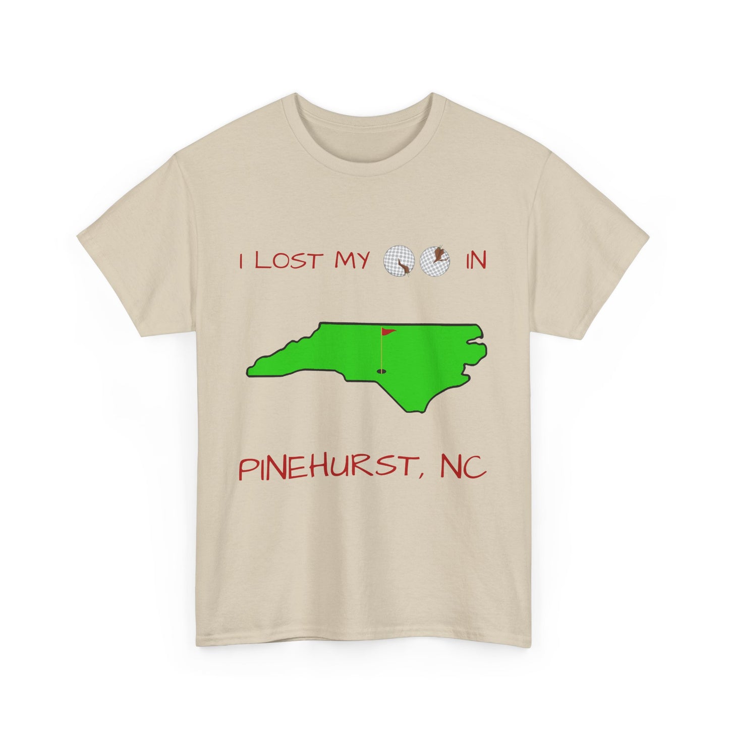 I Lost My Balls In Pinehurst | Revenge Golf™ T-Shirt