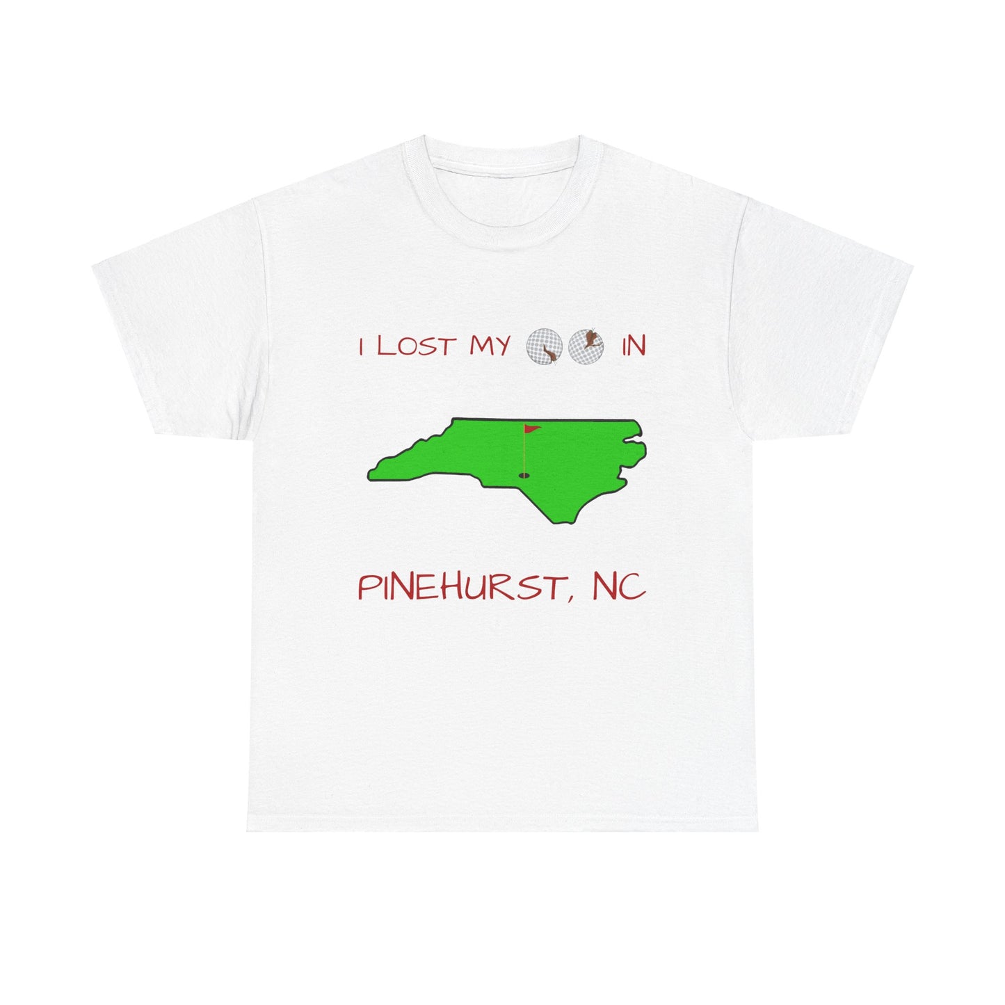 I Lost My Balls In Pinehurst | Revenge Golf™ T-Shirt