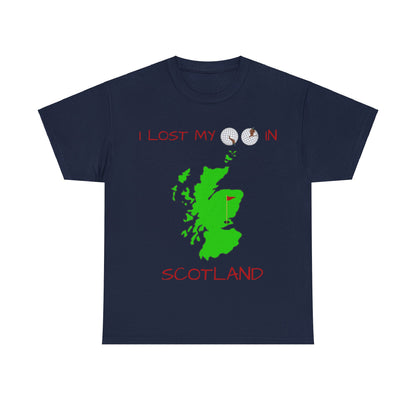 I Lost My Balls In Scotland | Revenge Golf™ T-Shirt