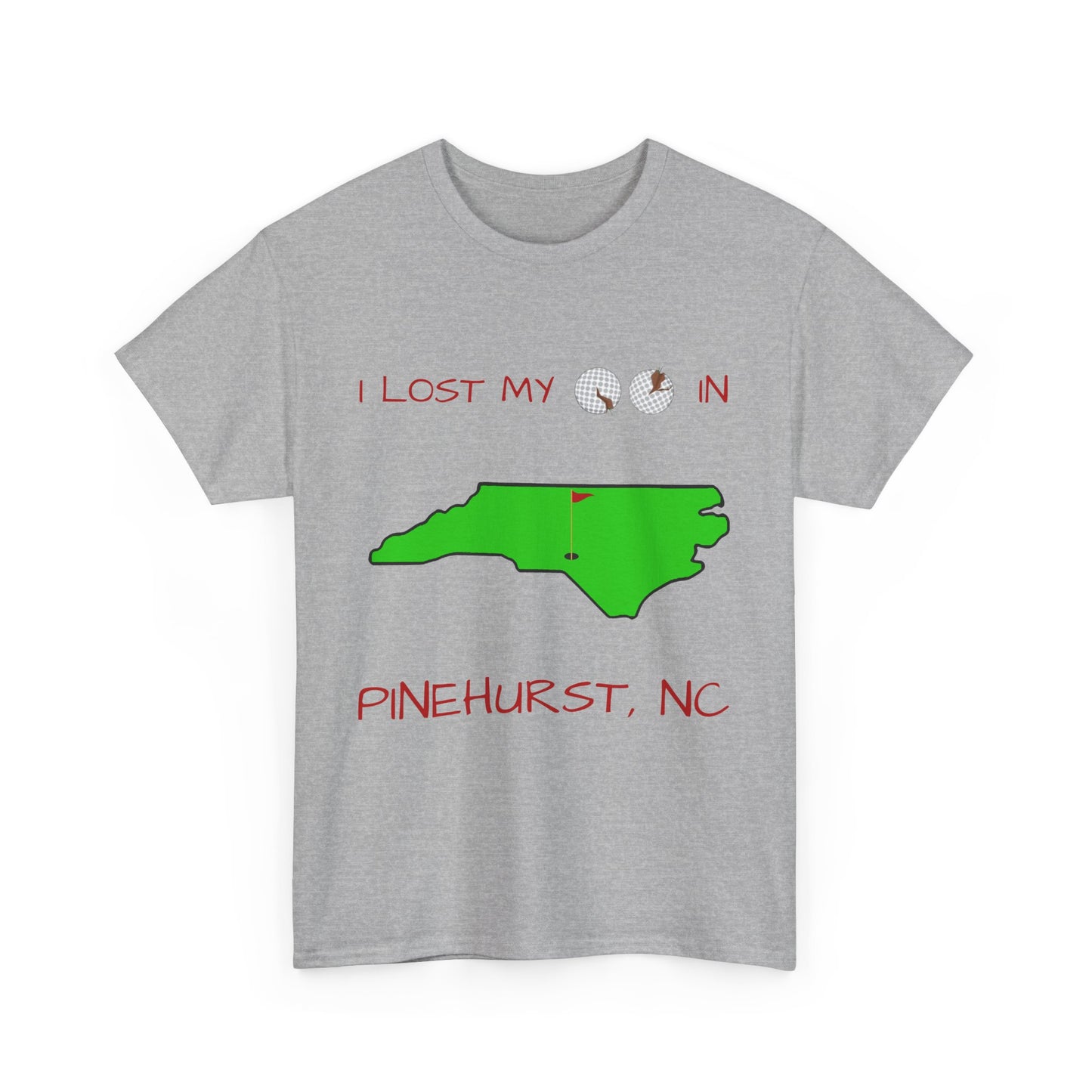 I Lost My Balls In Pinehurst | Revenge Golf™ T-Shirt