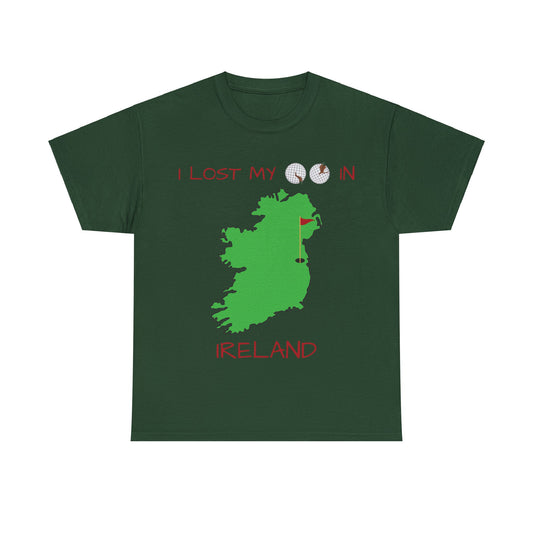 I Lost My Balls In Ireland | Revenge Golf™ T-Shirt