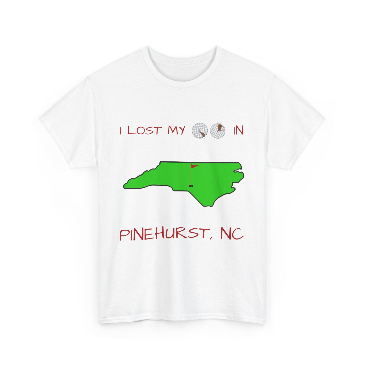 I Lost My Balls In Pinehurst | Revenge Golf™ T-Shirt